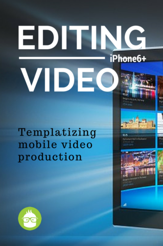 EDITING MOBILE VIDEO