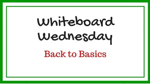WhiteboardWednesday-backtobasics