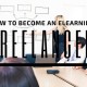 How to Become an eLearning Freelancer or Startup Business