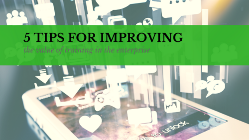 5 Tips for improving training in the enterprise