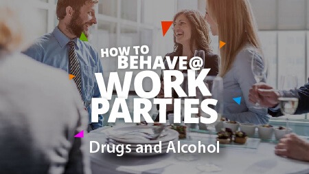 P108110 how to behave work parties drugs alcohol course