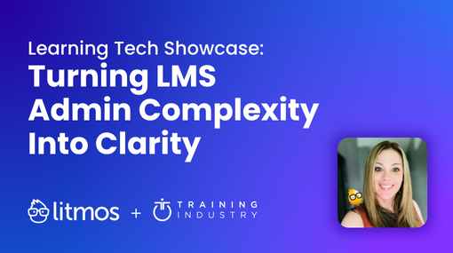 Training Industry Learning Tech Showcase: Turning LMS Admin Complexity Into Clarity